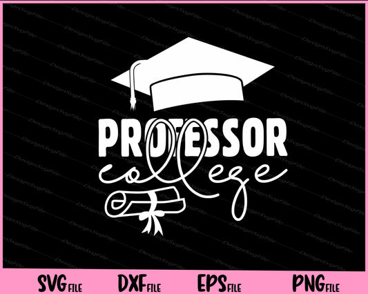 Professor College Svg Cutting Printable Files  - Premium Cutting Files in SVG, PNG & EPS Formats - Premium SVG Cutting Files for Crafts