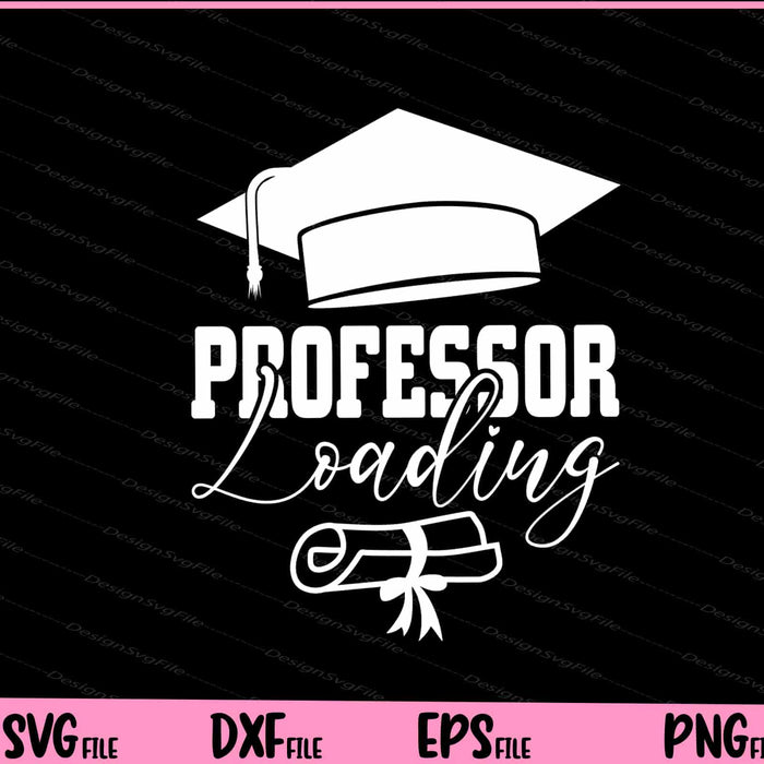 Professor Loading Svg Cutting Printable Files  - Premium Cutting Files in SVG, PNG & EPS Formats - Premium SVG Cutting Files for Crafts