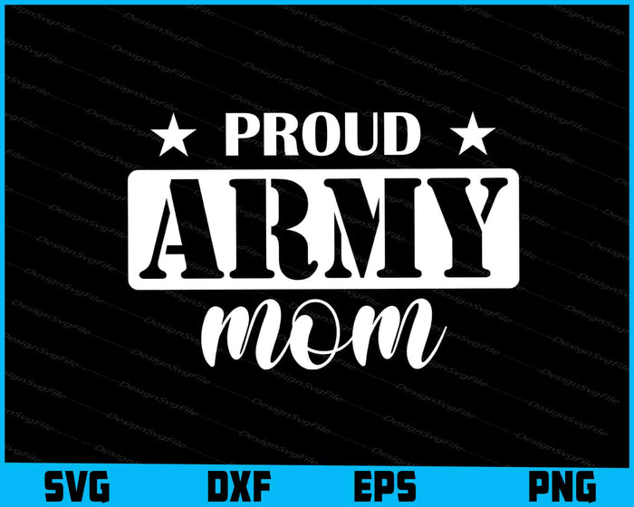 Proud Army Mom Military SVG