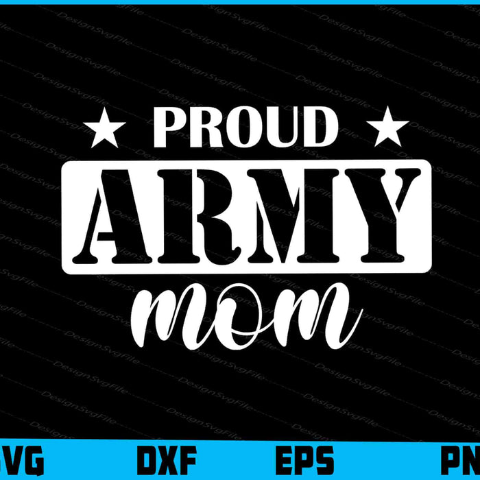 Proud Army Mom Military SVG