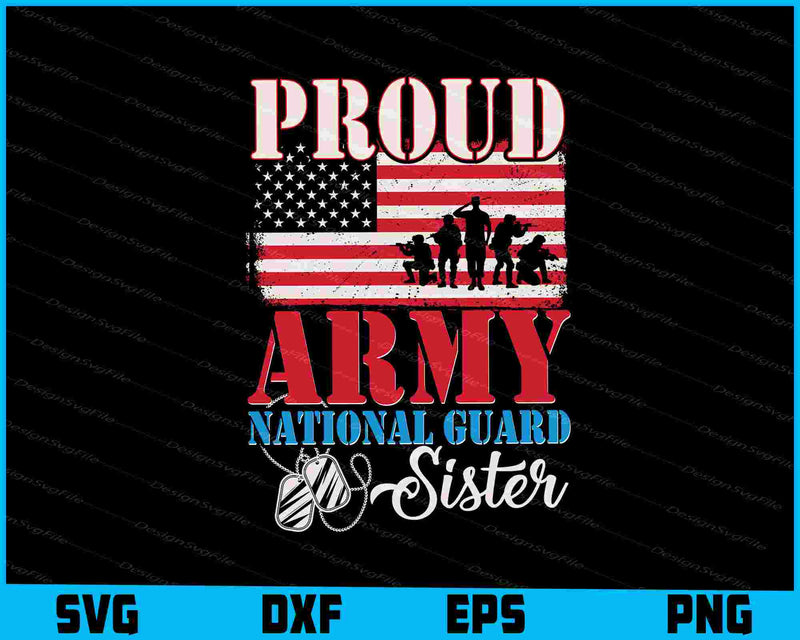 Proud Army National Guard Sister SVG