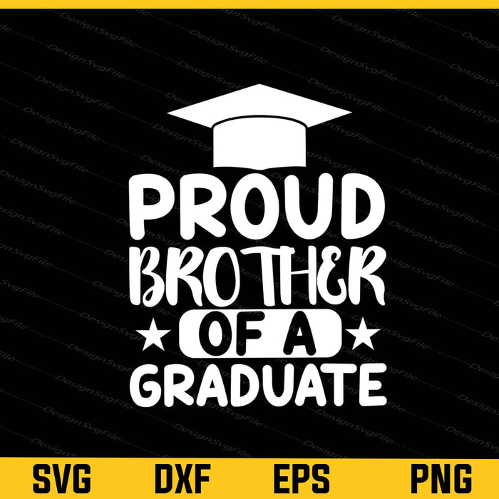 Proud Brother Of A Graduate Graduation Svg Cutting Printable File  - Premium Cutting Files in SVG, PNG & EPS Formats - Premium SVG Cutting Files for Crafts