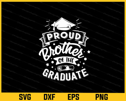 Proud Brother Of The Graduate Svg Cutting Printable File  - Premium Cutting Files in SVG, PNG & EPS Formats - Premium SVG Cutting Files for Crafts