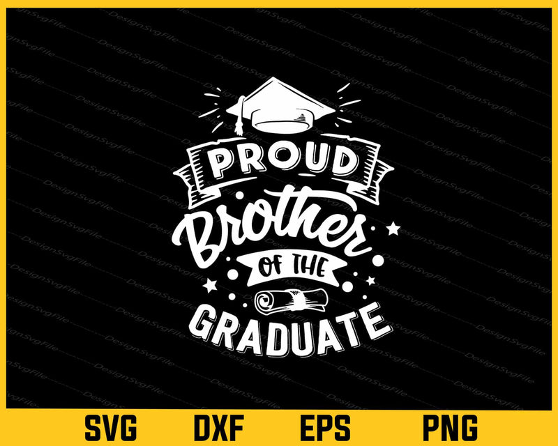 Proud Brother Of The Graduate Svg Cutting Printable File  - Premium Cutting Files in SVG, PNG & EPS Formats - Premium SVG Cutting Files for Crafts