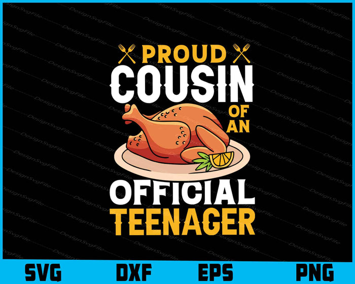 Proud Cousin of An Official Teenager Thanksgiving
