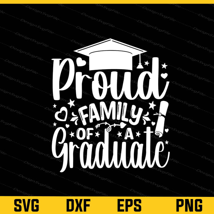 Proud Family Of A Graduate Svg Cutting Printable File  - Premium Cutting Files in SVG, PNG & EPS Formats - Premium SVG Cutting Files for Crafts