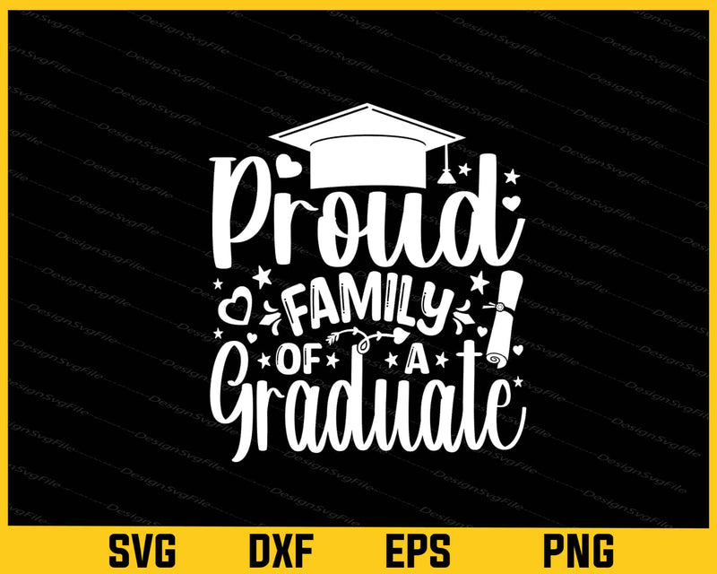 Proud Family Of A Graduate Svg Cutting Printable File