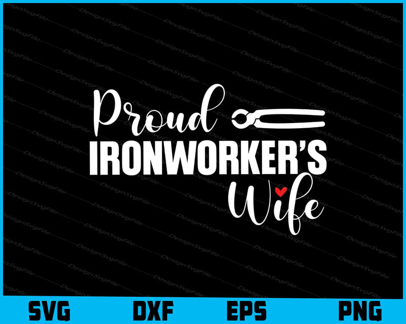 Proud Ironworker’s Wife SVG