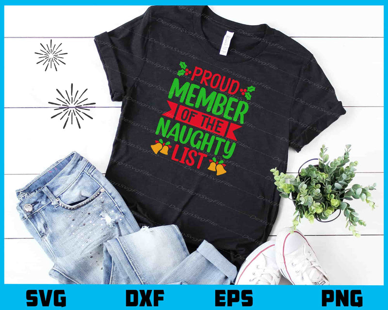 Proud Member Naughty List Christmas t shirt