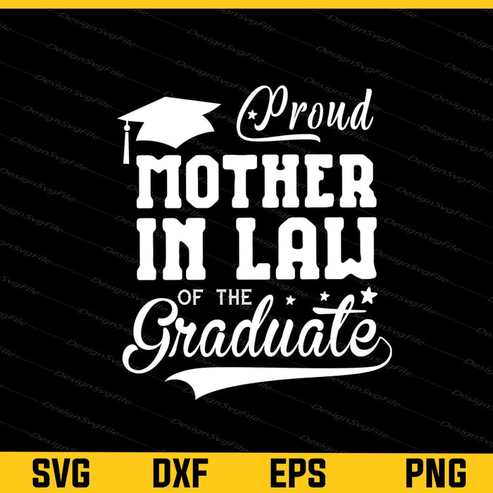 Proud Mother In Law Of The Graduate Svg Cutting Printable File  - Premium Cutting Files in SVG, PNG & EPS Formats - Premium SVG Cutting Files for Crafts