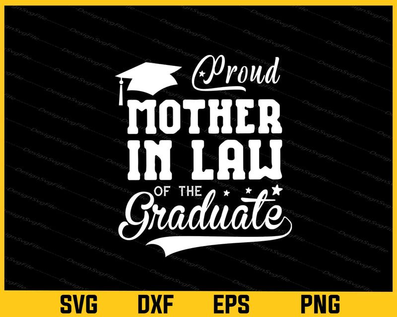 Proud Mother In Law Of The Graduate Svg Cutting Printable File
