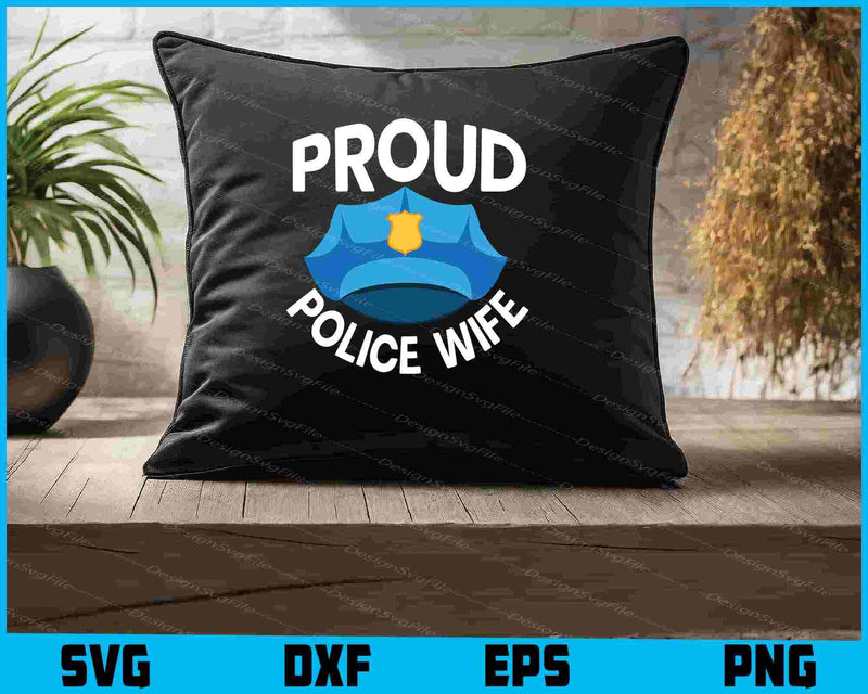 Proud Police Wife SVG, Police Shirt