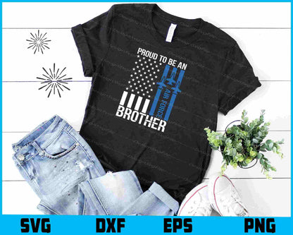 Proud To Be An Air Force Brother SVG, American Flag Shirt