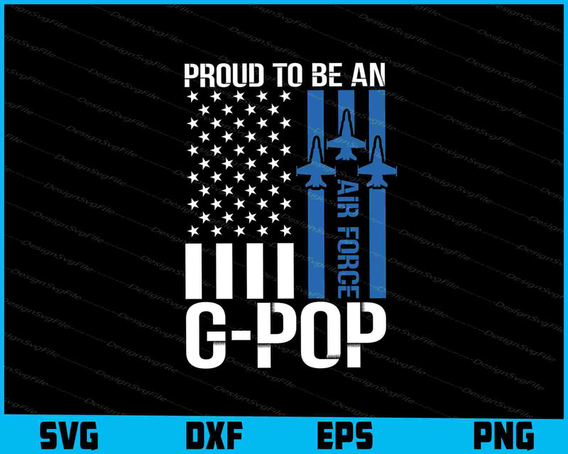 Proud To Be An Air Force G-Pop SVG, American Flag Shirt