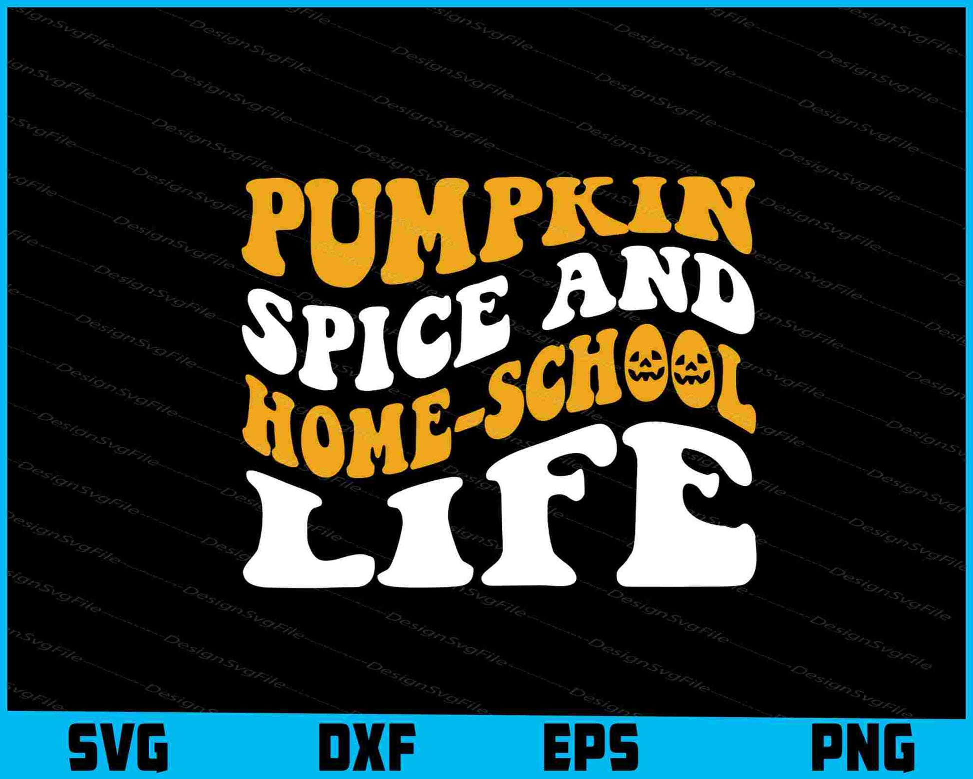 Pumpkin Spice And Home School Life SVG PNG Design Printable File  - Premium Cutting Files in SVG, PNG & EPS Formats - Premium SVG Cutting Files for Crafts