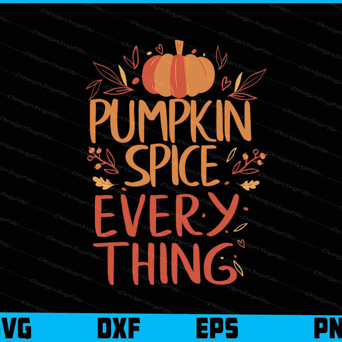 Pumpkin Spice Every Thing