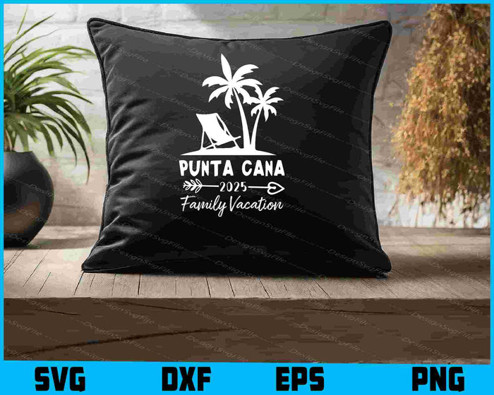 Punta Cana 2025 Family Vacation SVG