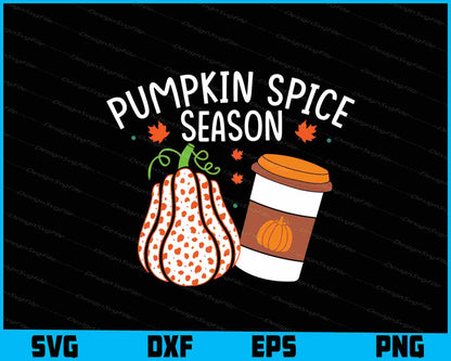 Pupkin Spice Season SVG PNG Design Printable File  - Premium Cutting Files in SVG, PNG & EPS Formats - Premium SVG Cutting Files for Crafts