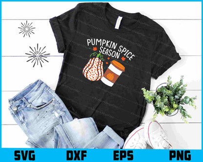 Pupkin Spice Season SVG PNG Design Printable File  - Premium Cutting Files in SVG, PNG & EPS Formats - Premium SVG Cutting Files for Crafts