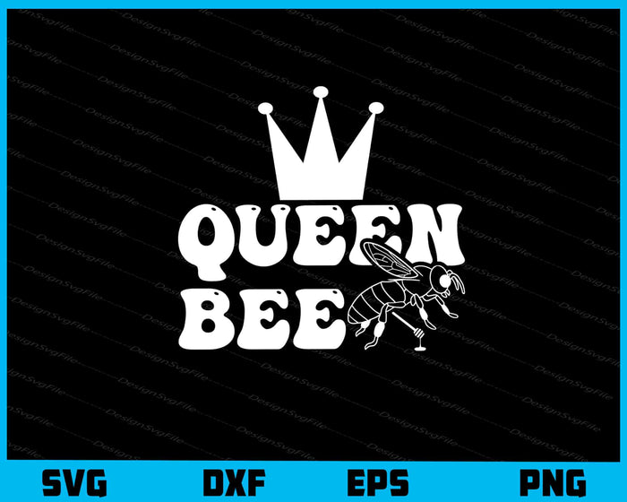 Queen Bee Svg Cutting Printable File  - Premium Cutting Files in SVG, PNG & EPS Formats - Premium SVG Cutting Files for Crafts