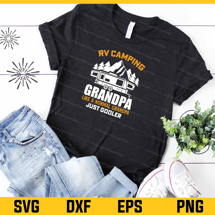 RV Camping Grandpa Like a Normal Grandpa Just Cooler Svg Cutting Printable File  - Premium Cutting Files in SVG, PNG & EPS Formats - Premium SVG Cutting Files for Crafts