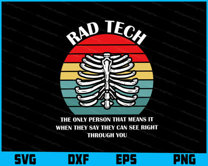 Rad Tech The Only Person That Means It When SVG