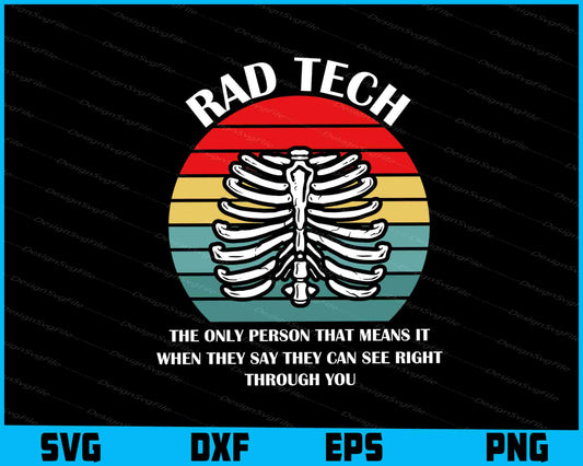 Rad Tech The Only Person That Means It When SVG