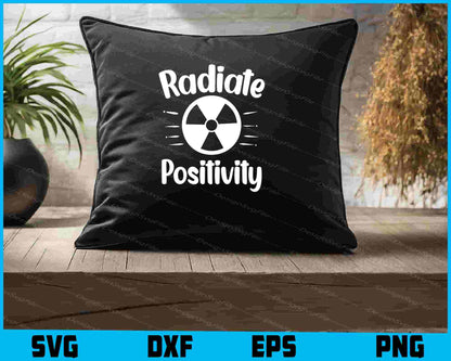 Radiate Positivity SVG, X-Ray Shirt