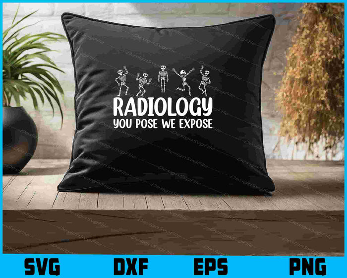 Radiology You Pose We Expose SVG