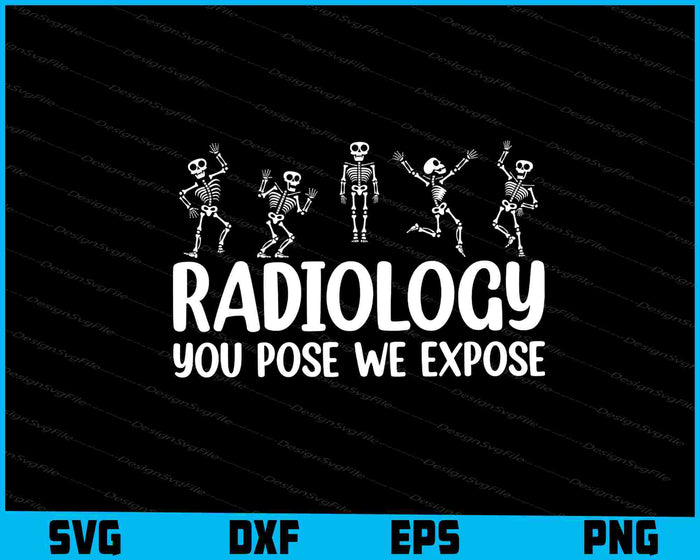 Radiology You Pose We Expose SVG