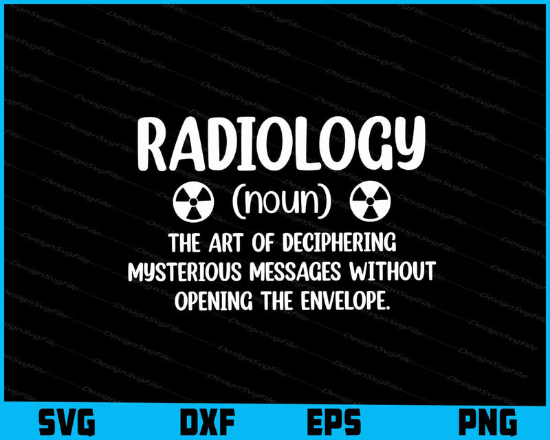 Radiology (noun) The Art Of Deciphering SVG