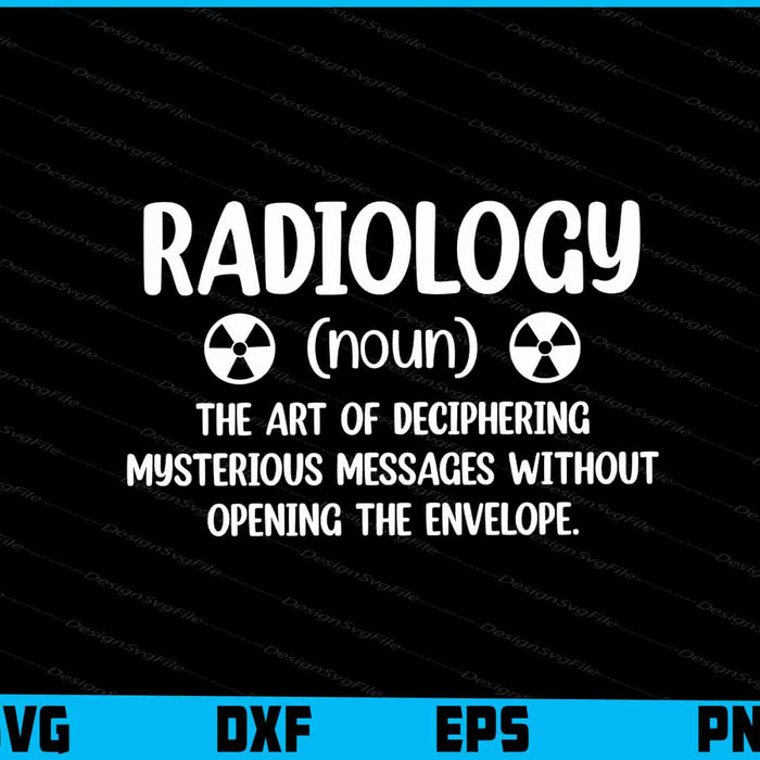 Radiology (noun) The Art Of Deciphering SVG