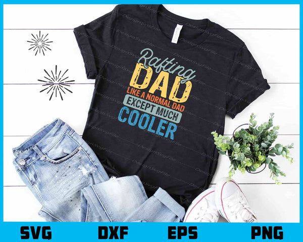 Rafting Dad Like A Normal Dad Cooler t shirt