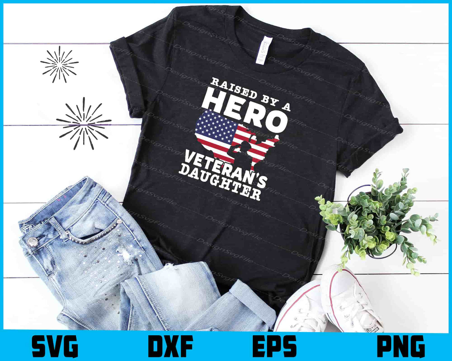 Raised by A Hero Veteran's Daughter SVG PNG Design Printable File  - Premium Cutting Files in SVG, PNG & EPS Formats - Premium SVG Cutting Files for Crafts