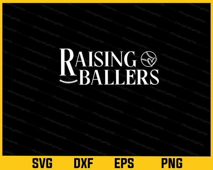 Raising Ballers Baseball Svg Cutting Printable File  - Premium Cutting Files in SVG, PNG & EPS Formats - Premium SVG Cutting Files for Crafts