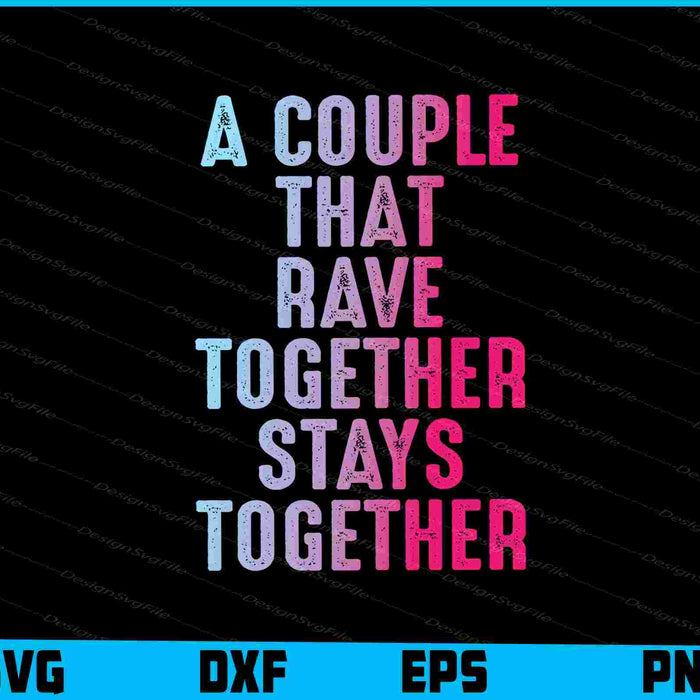 Rave Couple Matching EDM Dance Music Festival Trippy SVG