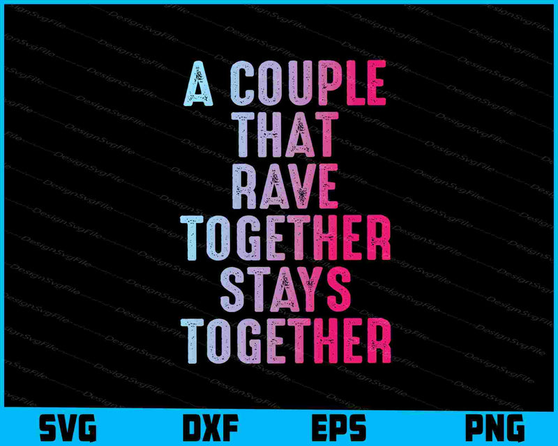 Rave Couple Matching EDM Dance Music Festival Trippy SVG