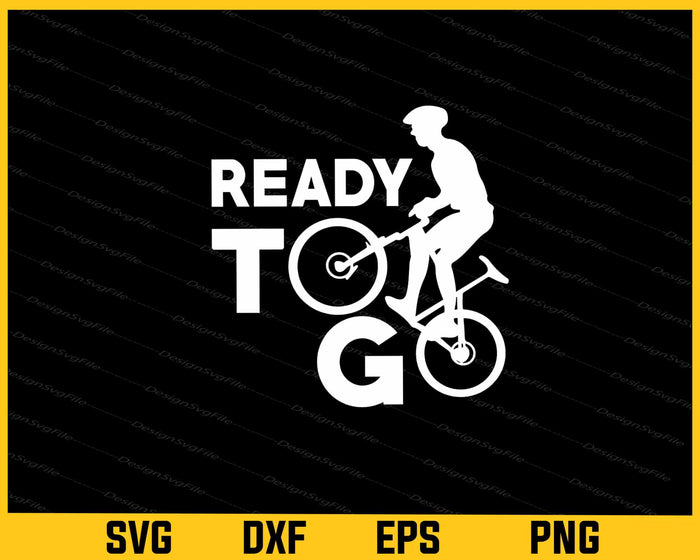 Ready To Go Bicycle Day Svg Cutting Printable File  - Premium Cutting Files in SVG, PNG & EPS Formats - Premium SVG Cutting Files for Crafts