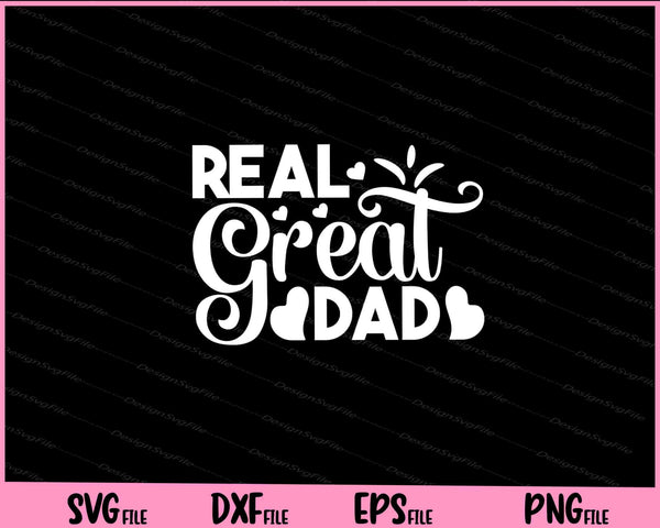 Real Great Dad Father's Day svg