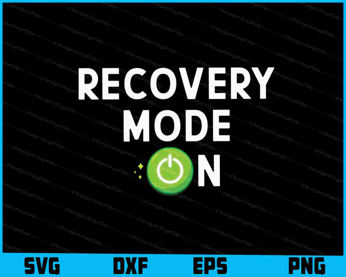 Recovery Mode On For Men And women SVG
