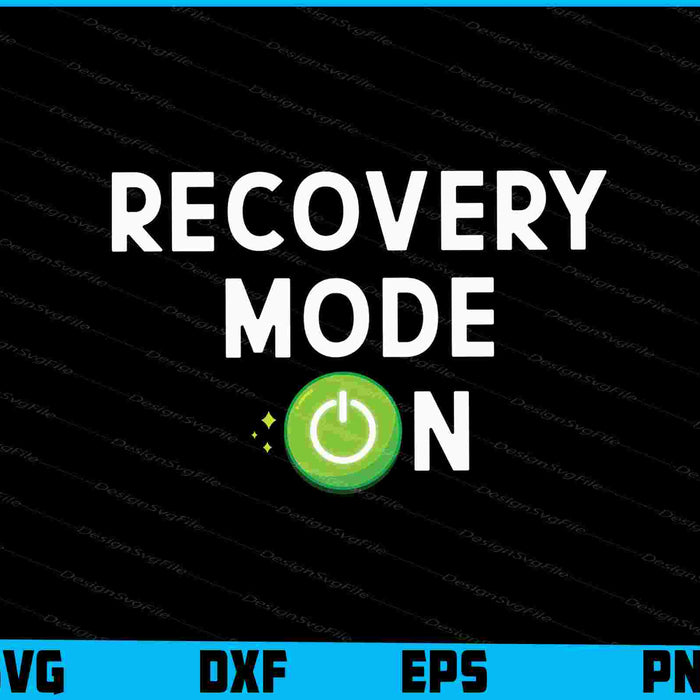 Recovery Mode On For Men And women SVG
