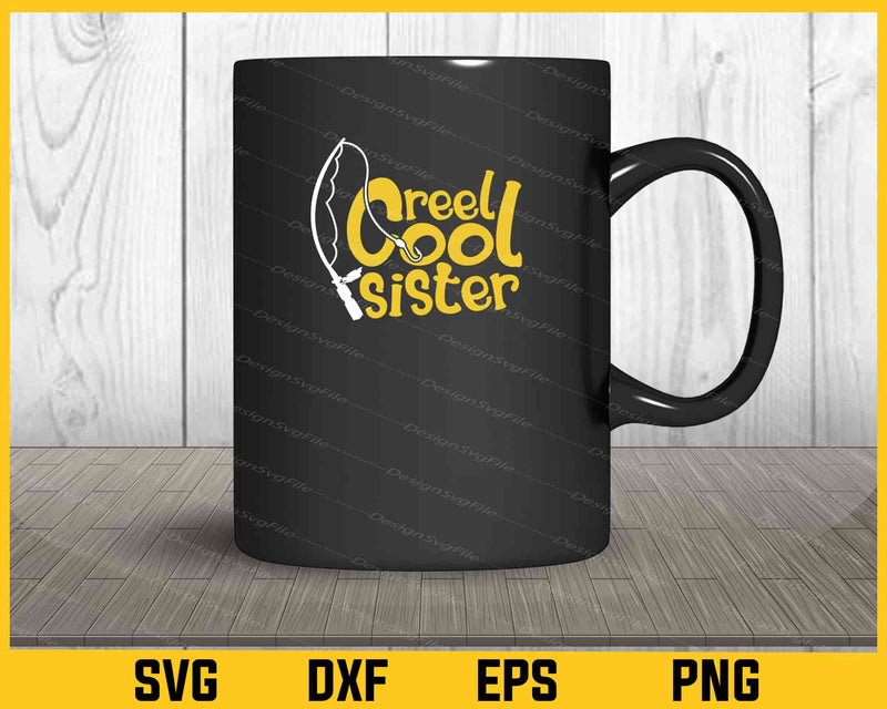 Reel Cool Dad Fishing Sister mug