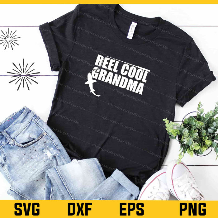 Reel Cool Grandma Fishing Svg Cutting Printable File  - Premium Cutting Files in SVG, PNG & EPS Formats - Premium SVG Cutting Files for Crafts
