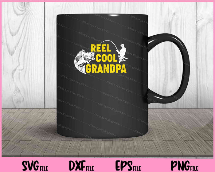 Reel Cool Grandpa fishing Dad Svg Cutting Printable File  - Premium Cutting Files in SVG, PNG & EPS Formats - Premium SVG Cutting Files for Crafts