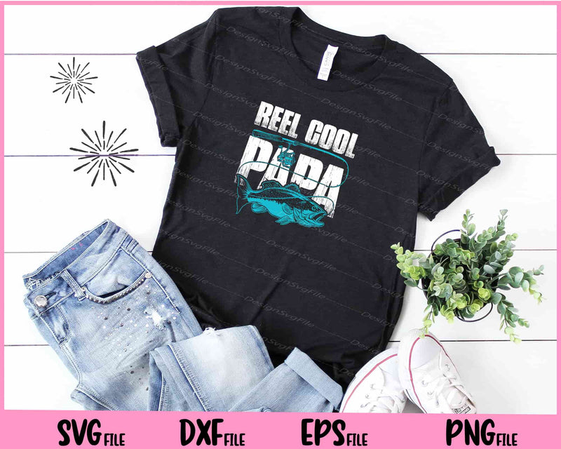 Reel Cool Papa Fising Dad father day t shirt