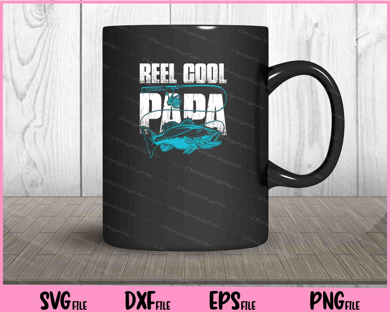 Reel Cool Papa Fising Dad father day mug