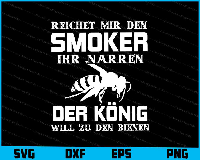Reichet Mir Den Smoker Ihr Narren