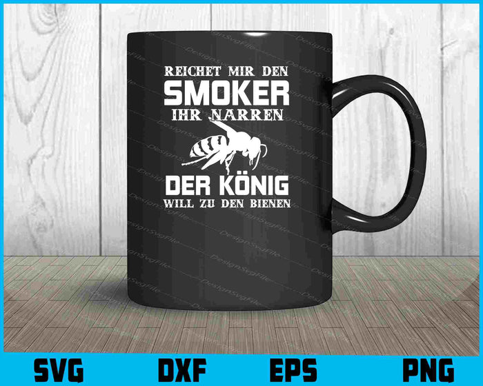Reichet Mir Den Smoker Ihr Narren