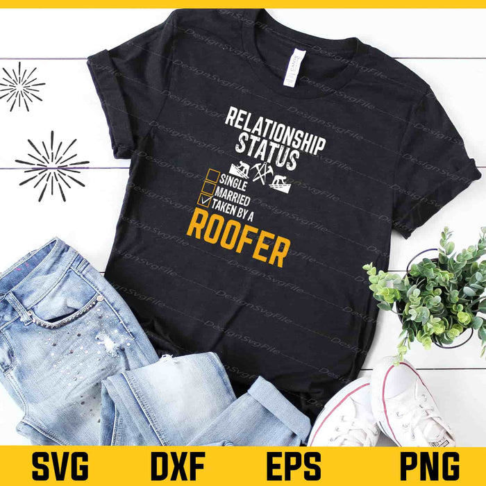 Relationship Status Single Married Roofer Svg Cutting Printable File  - Premium Cutting Files in SVG, PNG & EPS Formats - Premium SVG Cutting Files for Crafts