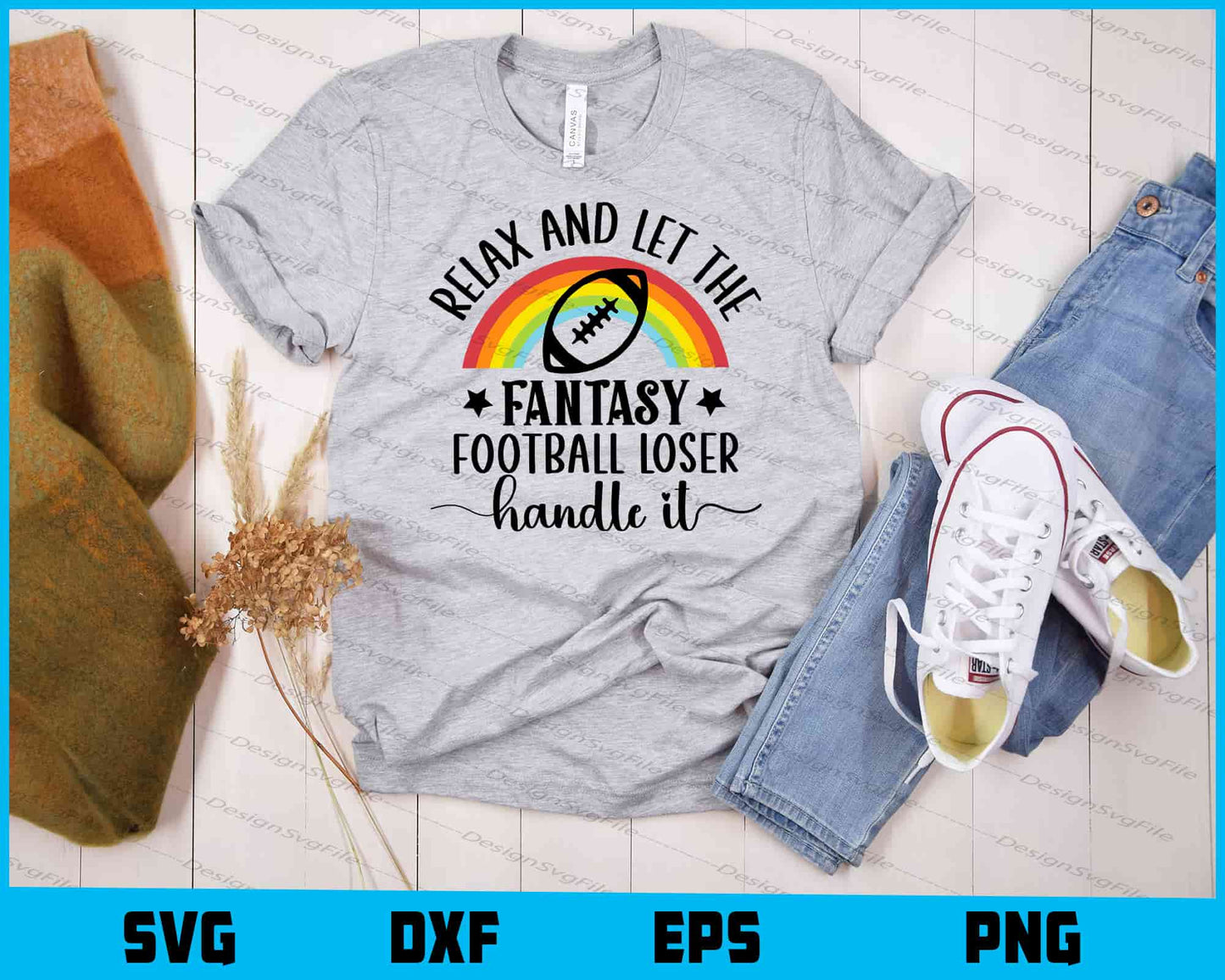 Relax & Let Fantasy Football Loser Handle It Svg Cutting Printable File  - Premium Cutting Files in SVG, PNG & EPS Formats - Premium SVG Cutting Files for Crafts